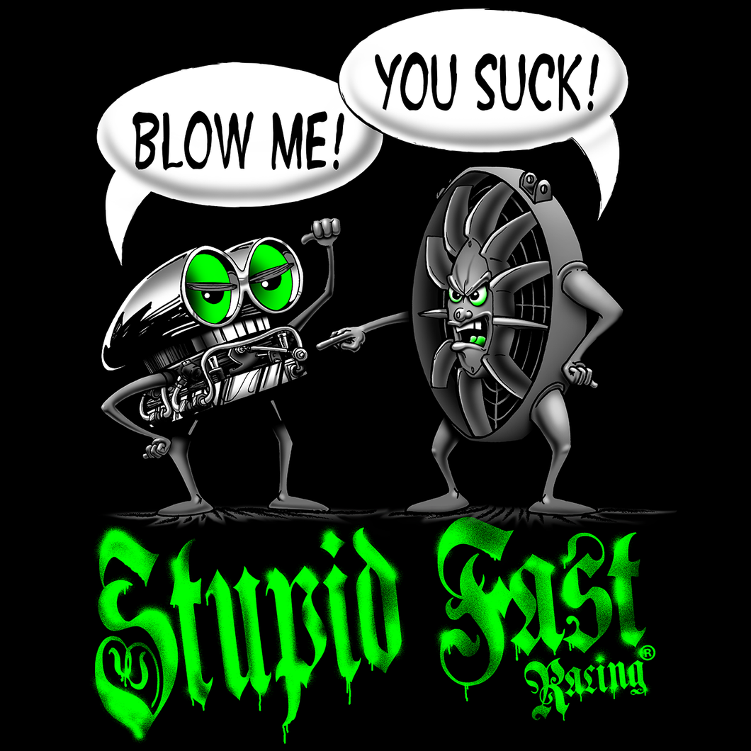 Blow Me – Stupid Fast Racing