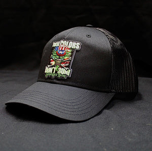 These Colors Don't Run Patch Trucker Hat